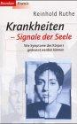 Krankheiten - Signale der Seele. Wie Symptome des Körpers gedeutet werden können (Brendow Praxis)