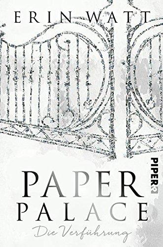 Paper Palace: Die Verführung (Paper-Trilogie, Band 3)