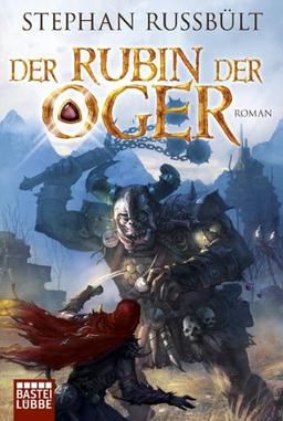 Der Rubin der Oger: Roman