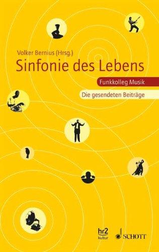 Sinfonie des Lebens: Funkkolleg Musik · Die gesendeten Beiträge