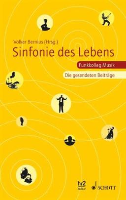 Sinfonie des Lebens: Funkkolleg Musik · Die gesendeten Beiträge