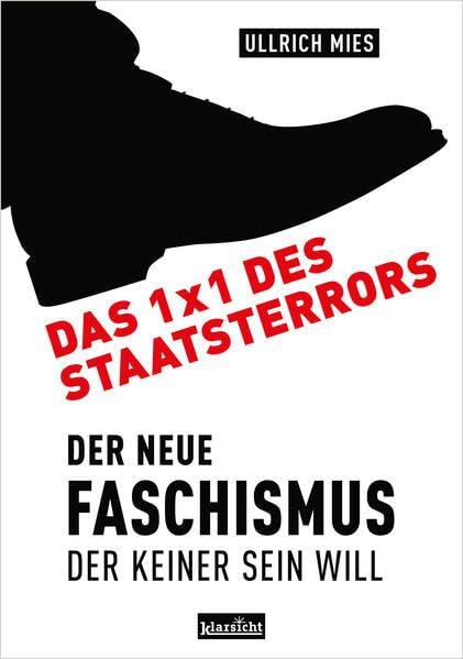 Das 1x1 des Staatsterrors: Der Neue Faschismus, der keiner sein will