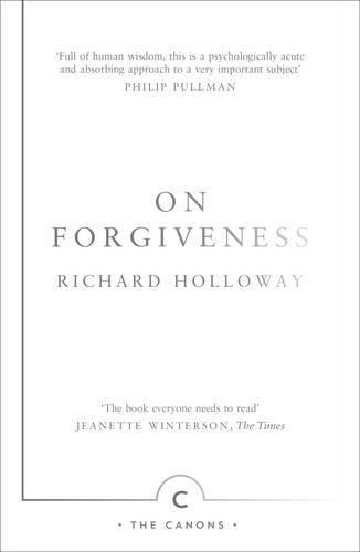 On Forgiveness: How Can We Forgive the Unforgivable? (Canons)