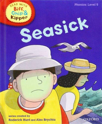 Oxford Reading Tree Read With Biff, Chip, and Kipper: Phonics: Level 5: Seasick (Read with Biff, Chip & Kipper. Phonics. Level 5)