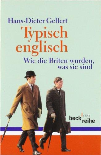 Typisch englisch: Wie die Briten wurden, was sie sind