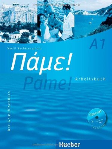 Pame! A1: Der Griechischkurs / Arbeitsbuch mit Audio-CD