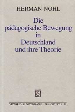 Die pädagogische Bewegung in Deutschland und ihre Theorie