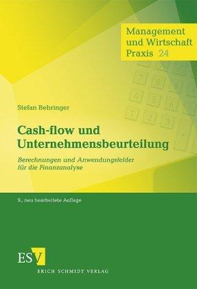 Cash-flow und Unternehmensbeurteilung: Berechnungen und Anwendungsfelder für die Finanzanalyse