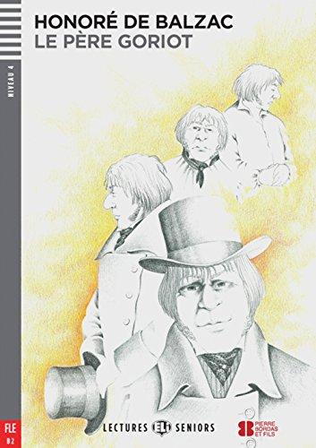 Le Père Goriot: Buch mit Audio-CD. Französische Lektüre für das 5. und 6. Lernjahr (Lectures ELI Seniors)