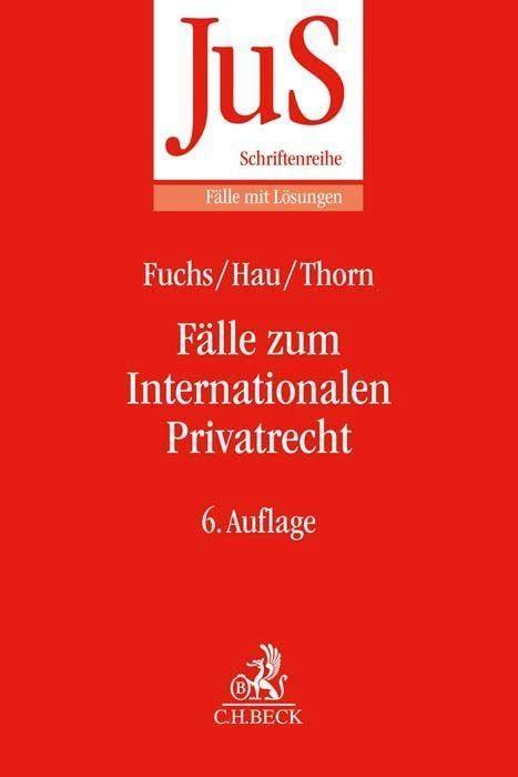 Fälle zum Internationalen Privatrecht: mit Internationalem Zivilverfahrensrecht (JuS-Schriftenreihe/Fälle mit Lösungen)