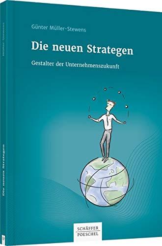 Die neuen Strategen: Gestalter der Unternehmenszukunft