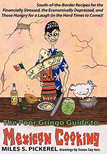 The Poor Gringo Guide to Mexican Cooking