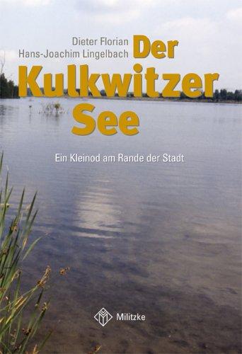 Der Kulkwitzer See. Ein Kleinod am Rande der Stadt