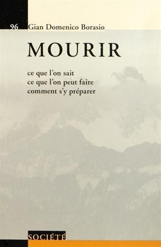 Mourir : ce que l'on sait, ce que l'on peut faire, comment s'y préparer