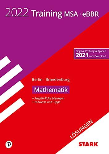 STARK Lösungen zu Training MSA/eBBR 2022 - Mathematik - Berlin/Brandenburg (STARK-Verlag - Abschlussprüfungen)