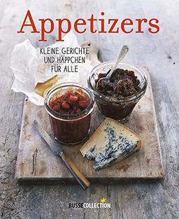 Appetizers: Kleine Gerichte und Häppchen für alle