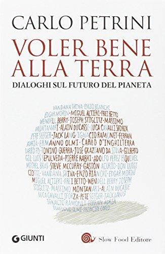 Voler bene alla terra. Dialoghi sul futuro del pianeta