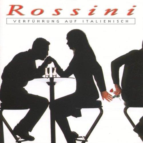 Rossini - Verführung auf Italienisch