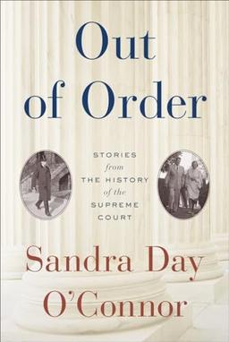 Out of Order: Stories from the History of the Supreme Court