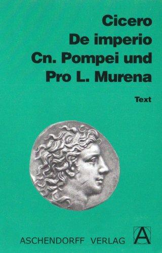 De imperio Cn. Pompei und Pro L. Murena. Text