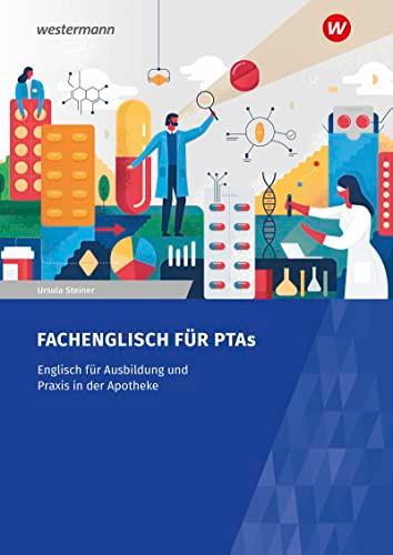 Fachenglisch für Pharmazeutisch-technische Assistenten/Assistentinnen: Arbeitsheft