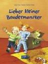 Liebes kleines Brudermonster