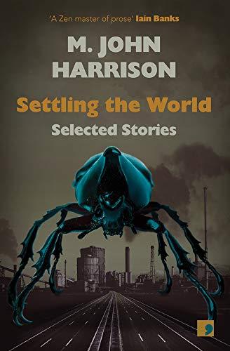 Settling the World: Selected Stories, 1970-2020