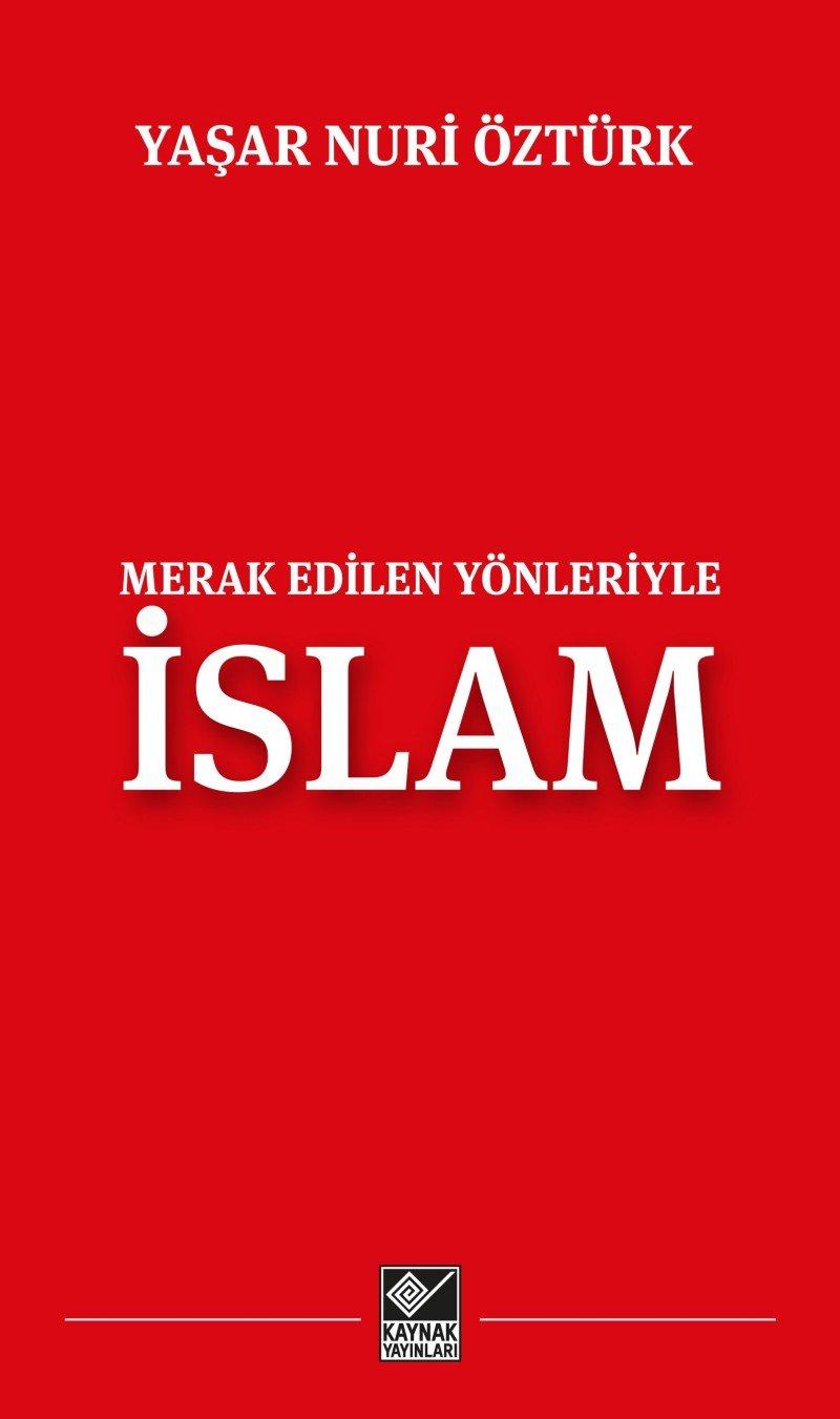 Merak Edilen Yönleriyle Islam