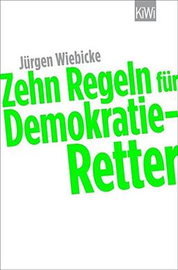 10 Regeln für Demokratie-Retter