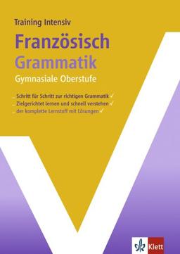 Training Intensiv Französische Grammatik Sekundarstufe II