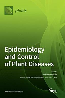 Epidemiology and Control of Plant Diseases