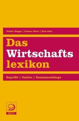 Das Wirtschaftslexikon: Begriffe. Zahlen. Zusamenhänge