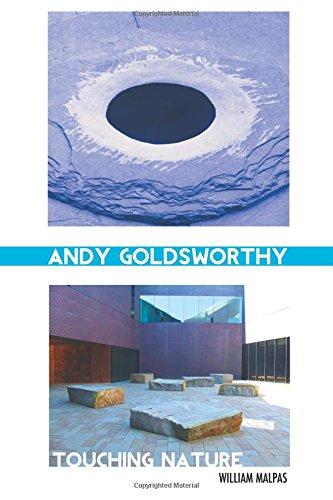 Andy Goldsworthy: Touching Nature (Sculptors Series)