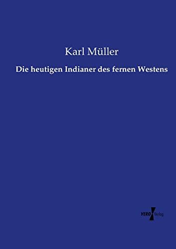 Die heutigen Indianer des fernen Westens