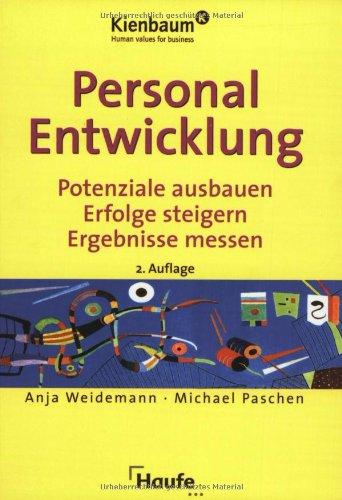 Personalentwicklung. Potenziale ausbauen, Erfolge steigern, Ergebnisse messen