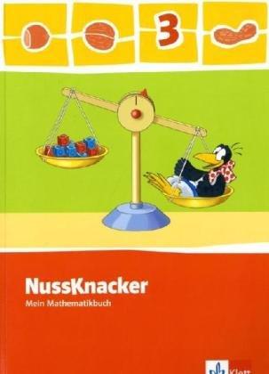 Der Nussknacker. Schülerbuch 3. Schuljahr: Ausgabe für Hamburg, Bremen, Hessen, Baden-Württemberg, Berlin, Brandenburg, Mecklenburg-Vorpommern, Sachsen-Anhalt, Thüringen