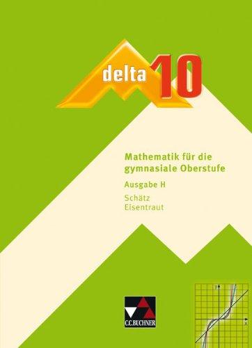 delta - H (G8): delta 10. Ausgabe für Hessen. Mathematik für Gymnasien: delta H 10