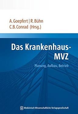 Das Krankenhaus-MVZ: Planung, Aufbau, Betrieb