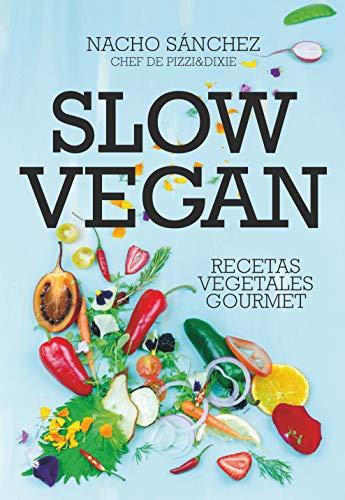 Slow Vegan (Cocina, dietética y Nutrición)