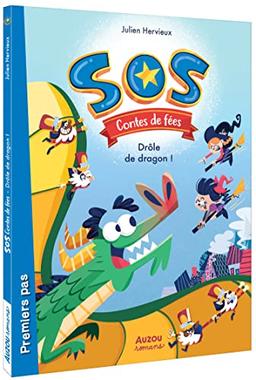 SOS contes de fées. Vol. 2. Drôle de dragon !