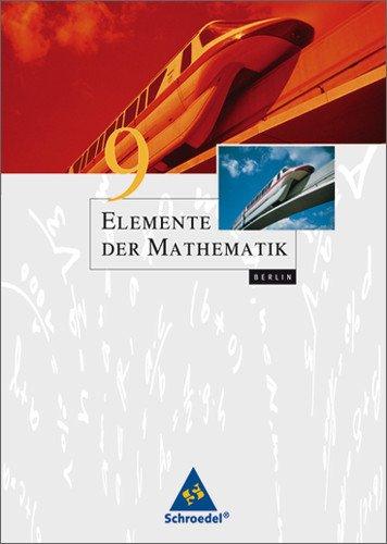 Elemente der Mathematik - Ausgabe 2004 für die SI: Elemente der Mathematik SI - Ausgabe 2006 für Berlin: Schülerband 9: Für die Sekundarstufe 1