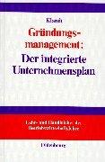 Gründungsmanagement: Der integrierte Unternehmensplan