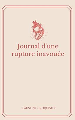 Journal d'une rupture inavouée