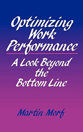 Optimizing Work Performance: A Look Beyond the Bottom Line