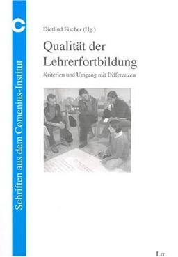 Qualität der Lehrerfortbildung: Kriterien und Umgang mit Differenzen