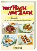 Mit Hack auf Zack. Hackfleischrezepte