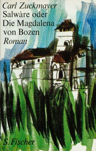 Salwàre oder Die Magdalena von Bozen: Roman