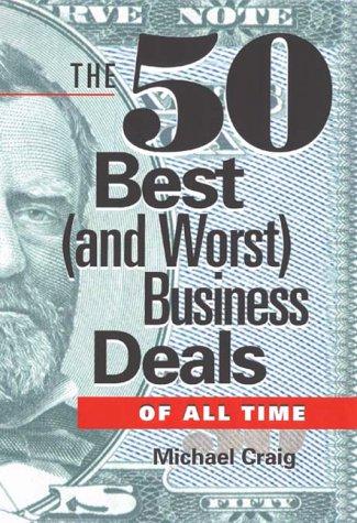 The 50 Best and Worst Business Deals of All Time