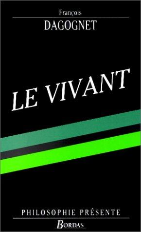 LE VIVANT (Philosophie Présente)