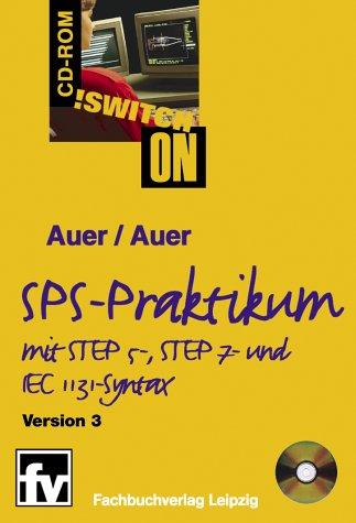 SPS-Praktikum mit STEP5-, STEP7- und IEC1131-Syntax